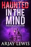 Haunted In The Mind: Doctor Wise Book 4