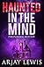 Haunted In The Mind: Doctor Wise Book 4