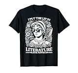 Jane Austen I Put The Lit in Literature Author Writer Novel T-Shirt