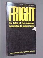Fright Six Tales of the Unknown Calculated to Induce Fright B0013H5RQG Book Cover