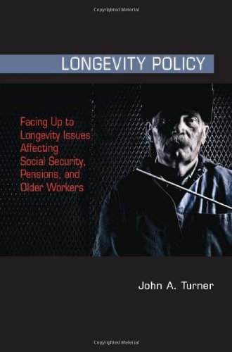 Buy Longevity Policy: Facing Up to Longevity Issues Affecting Social Security, Pensions, and Older Workers โ BookShops.in