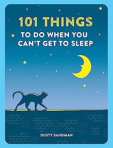 101 Things To Do When You Can'T Get To Sleep