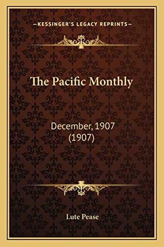 The Pacific Monthly: December, 1907 (1907)
