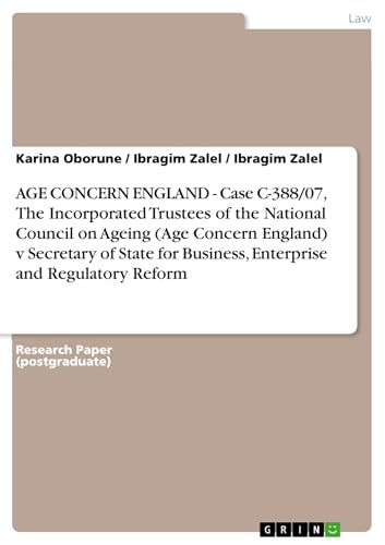 AGE CONCERN ENGLAND - Case C-388/07, The Incorporated Trustees of the National Council on Ageing (Age Concern England) v Secretary of State for Business, Enterprise and Regulatory Reform