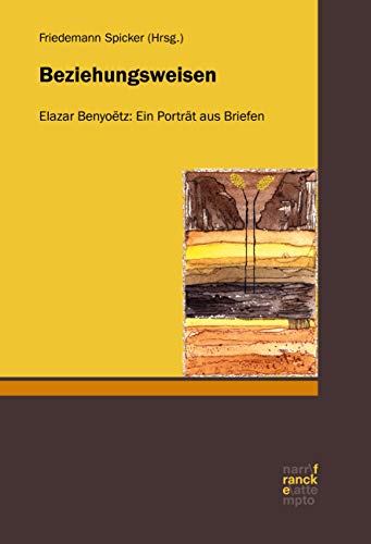 Beziehungsweisen: Elazar Benyoetz: Ein Porträt aus Briefen (German Edition)