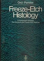 Freeze-etch histology: A comparison between thin sections and freeze-etch replicas 0387070435 Book Cover