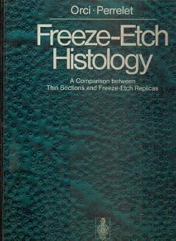 Hardcover Freeze-etch histology: A comparison between thin sections and freeze-etch replicas Book