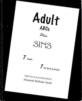 Paperback Adult Abc's Plus Sins; 7 Deadly 7 Not Quite So Deadly Book