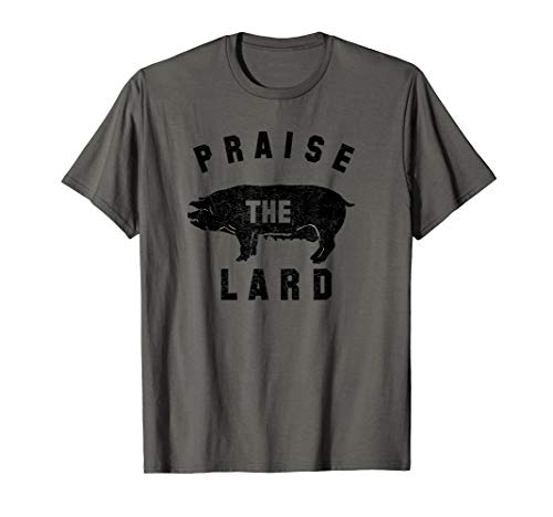 Praise The Lard - BBQ T-Shirt