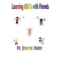 Learning ABC’s with Friends 1492360007 Book Cover