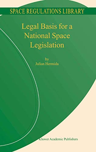 Legal Basis for a National Space Legislation (Space Regulations Library)