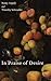 In Praise of Desire (Oxford Moral Theory)