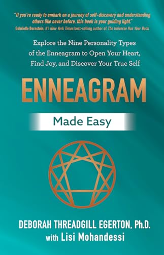 Enneagram Made Easy: Explore the Nine Personality Types of the Enneagram to Open Your Heart, Find Joy, and Discover Your True Self