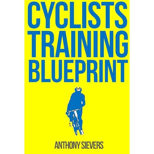 The Cyclists Training Blueprint - Just Training Programs by Anthony Sievers episode artwork