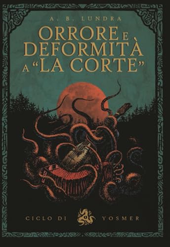 ORRORE E DEFORMITÀ A LA CORTE