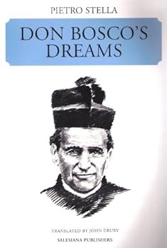 Paperback Don Bosco's Dreams: A Historico-Documentary Analysis of Selected Samples Book