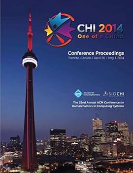 Paperback CHI 14 Proceedings of the SIGCHI Conference on Human Factors in Computing Systems Vol 3B Book