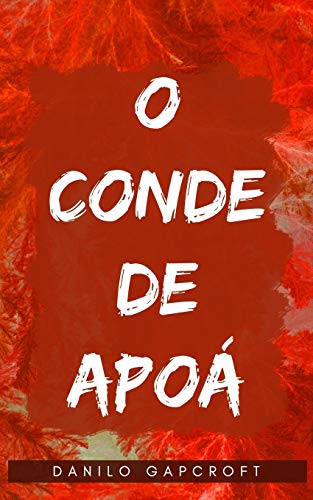 O Conde de Apoá (Portuguese Edition)