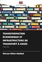 Transformation Économique Et Infrastructure de Transport À Goiás 620526627X Book Cover