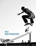 My Notebook. For Skateboarding Fans. Blank Lined Planner Journal Diary.
