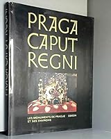 Praga caput regni. le smonuments de prague et ses environs 8020702725 Book Cover