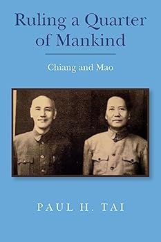 Paperback Ruling a Quarter of Mankind: Chiang and Mao Book