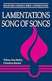 Lamentations & Song of Songs (Believers Church Bible Commentary)