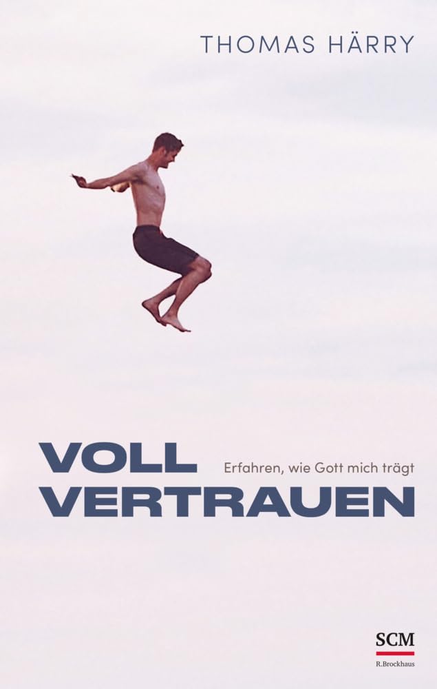 Voll vertrauen: Erfahren, wie Gott mich trägt (Edition Aufatmen)
