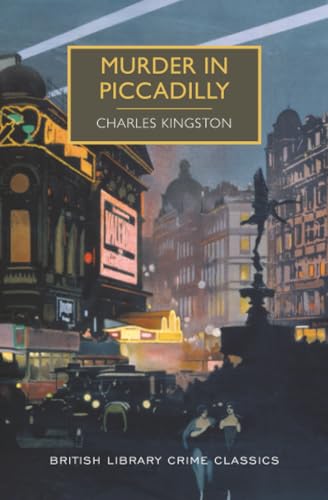 Murder in Piccadilly (British Library Crime Classics)