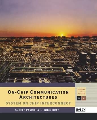 On-Chip Communication Architectures: System on Chip Interconnect book cover