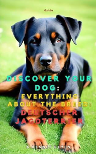 Discover your dog: Everything about the breed: Deutscher Jagdterrier