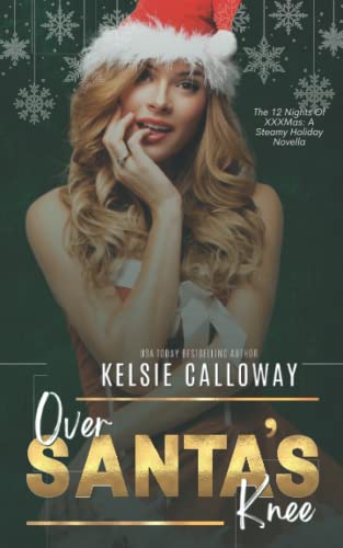 Over Santa's Knee: A Steamy Holiday Novella (The 12 Nights Of XXXMas)