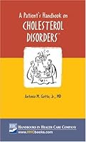 A Patient's Handbook on Cholesterol Disorders: Practical Guidelines for Managing Your Blood Cholesterol Levels 1884065783 Book Cover