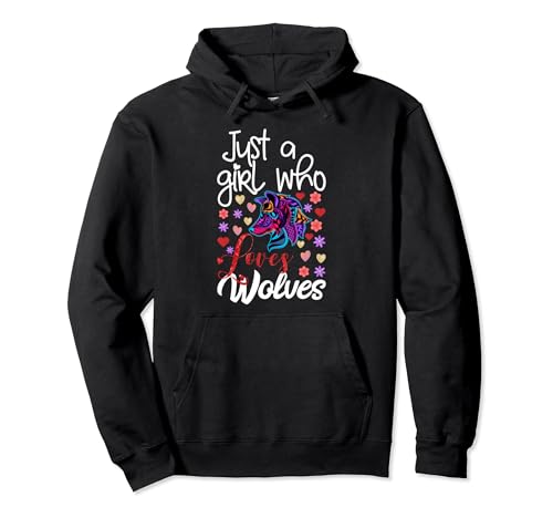 Just A Girl Who Loves Wolves Gift for Girls Funny Wolf Lover Sudadera con Capucha