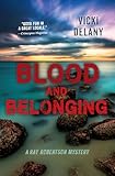 Blood and Belonging (Ray Robertson Mystery, 3)