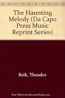 The Haunting Melody: Psychoanalytic Experiences in Life and Music. B0007DXXKY Book Cover