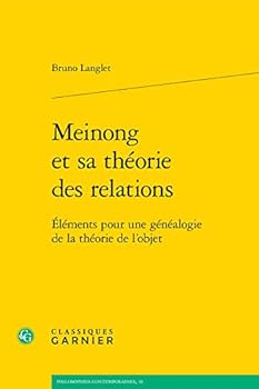 Paperback Meinong Et Sa Theorie Des Relations: Elements Pour Une Genealogie de la Theorie de l'Objet [French] Book