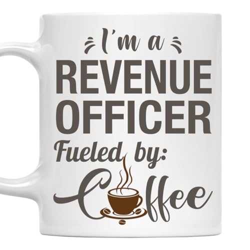 I'm a Revenue Officer Mug, Fueled by Coffee Cup 11oz White Ceramic Gift