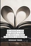 bbs le mans 20 zoll  You Educate A Man; You Educate A Man. You Educate A Woman; You Educate A Generation.: Brigham Young Quote  120 Lined Pages Notebook  Gift Idea For ... Teachers, Lecturers  Use as Diary or Journal