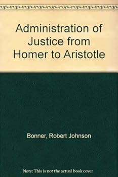 Hardcover Administration of Justice from Homer to Aristotle Book