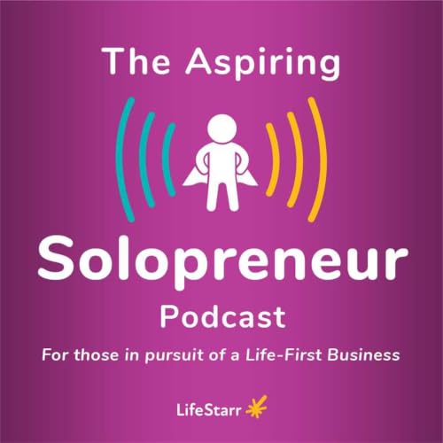 Back By Popular Demand: The Life-First Solopreneur Manifesto