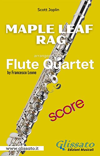  Maple Leaf Rag - Flute Quartet (score) (English Edition)