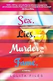 sex.lies.murder.fame.: A Dark Thriller Where Brutal Desire Meets Vicious Success in the World of the Literati