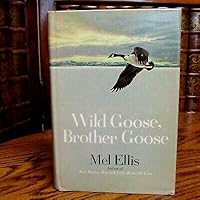 Wild Goose, Brother Goose by Mel Ellis (1969, Hardcover) B082VKTGJL Book Cover
