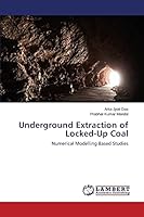 Underground Extraction of Locked-Up Coal: Numerical Modelling Based Studies 3659802506 Book Cover