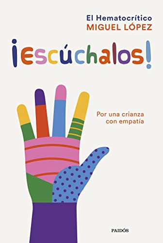 ¡Escúchalos!: Por una crianza con empatía (Contextos)