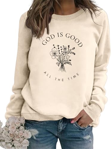 Christian Sweatshirts for Women God Is Good All the Time Graphic Long Sleeve Shirts Religious Faith Pullover Tops Beige
