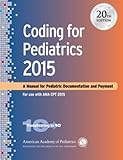 Coding for Pediatrics 2015: A Manual for Pediatric Documentation and Payment