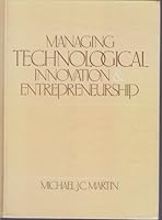 Managing Technological Innovation and Entrepreneurship 0835942015 Book Cover