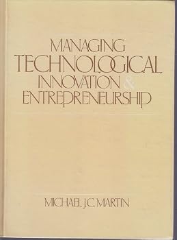 Hardcover Managing Technological Innovation and Entrepreneurship Book